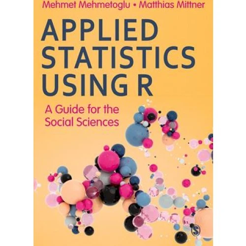 Applied Statistics Using R - Mehmetoglu & Mittner - Bog