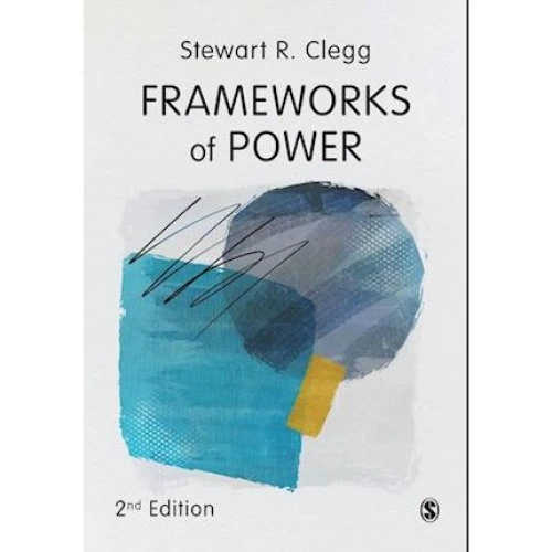 Frameworks of Power - Stewart R. Clegg - Bog