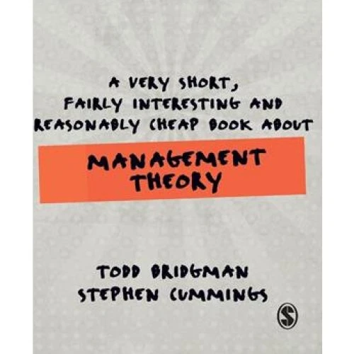 A Very Short, Fairly Interesting and Reasonably Cheap Book about Management Theory