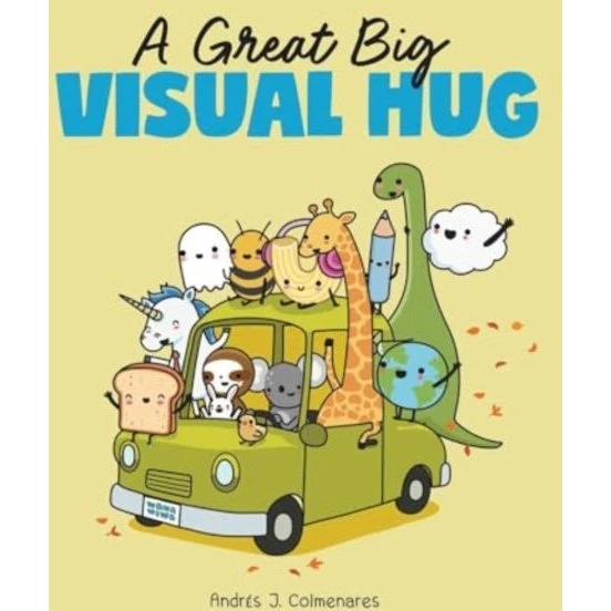 A Great Big Visual Hug - Andrés Colmenares