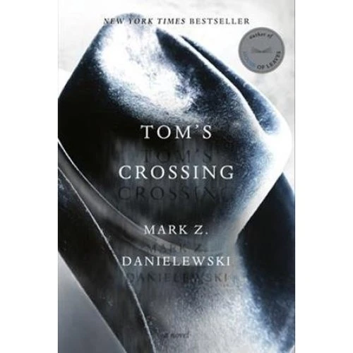 Mark Z. Danielewski - Tom's Crossing (Bog)