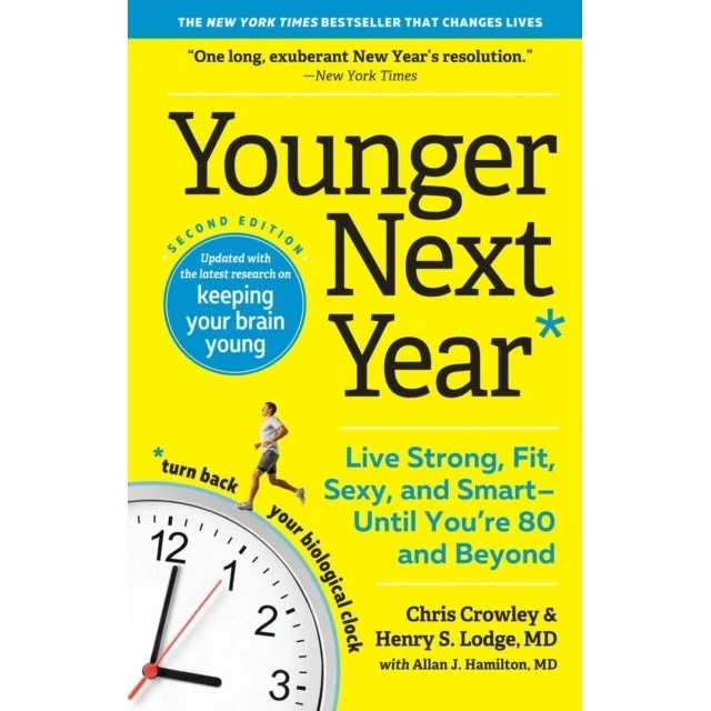 Younger Next Year - Chris Crowley & Henry S. Lodge