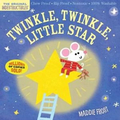 Indestructibles: Twinkle, Twinkle, Little Star - Amy Pixton & M. Frost