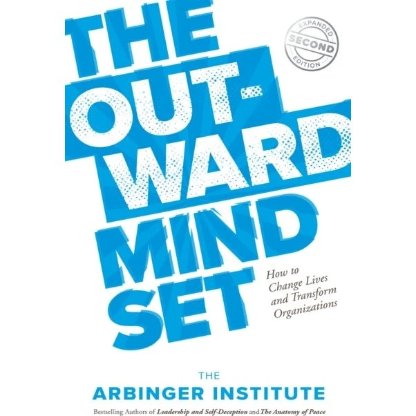 Arbinger Institute: The Outward Mindset