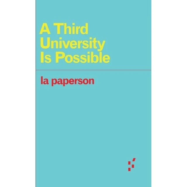 A Third University Is Possible - la paperson