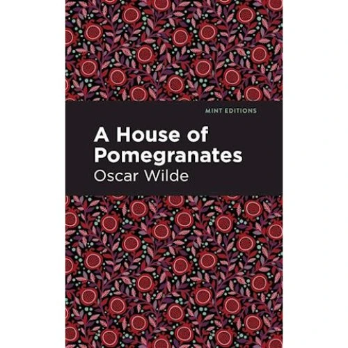 Oscar Wilde: A House of Pomegranates - Bog