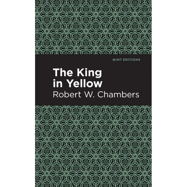 Robert W. Chambers: The King in Yellow