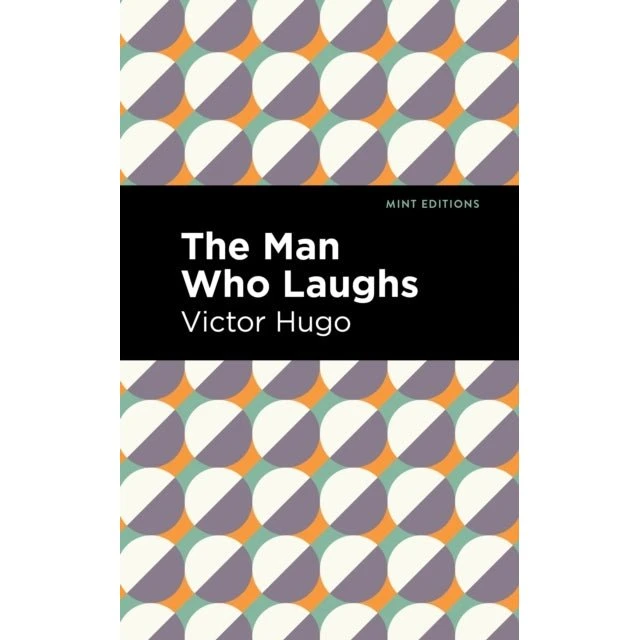 Victor Hugo: The Man Who Laughs