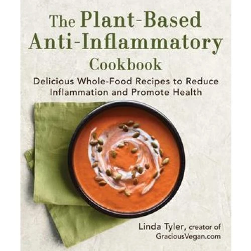 Linda Tyler: The Plant-Based Anti-Inflammatory Cookbook