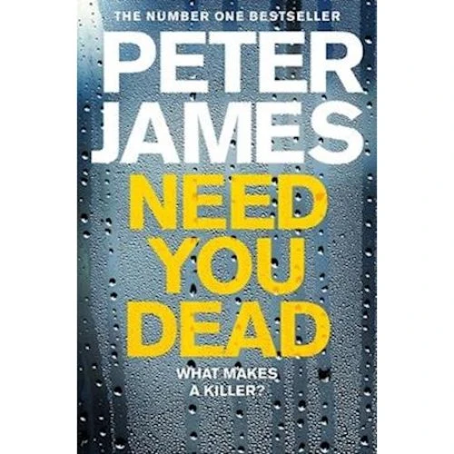 Peter James: Need You Dead - Bog