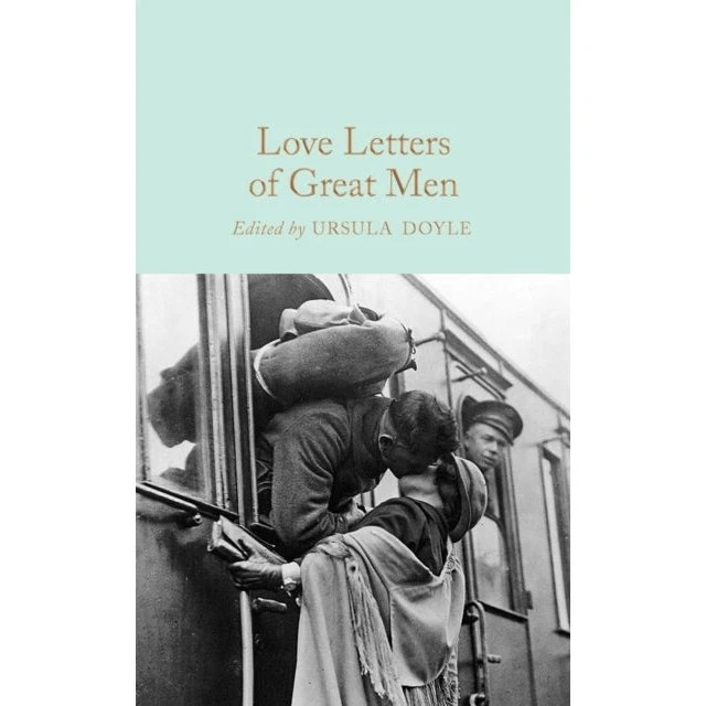 Macmillan Love Letters of Great Men - Ursula Doyle