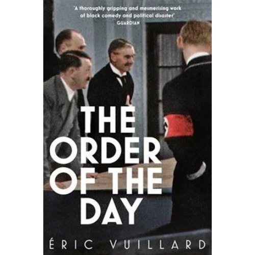 Eric Vuillard: The Order of the Day - Bog