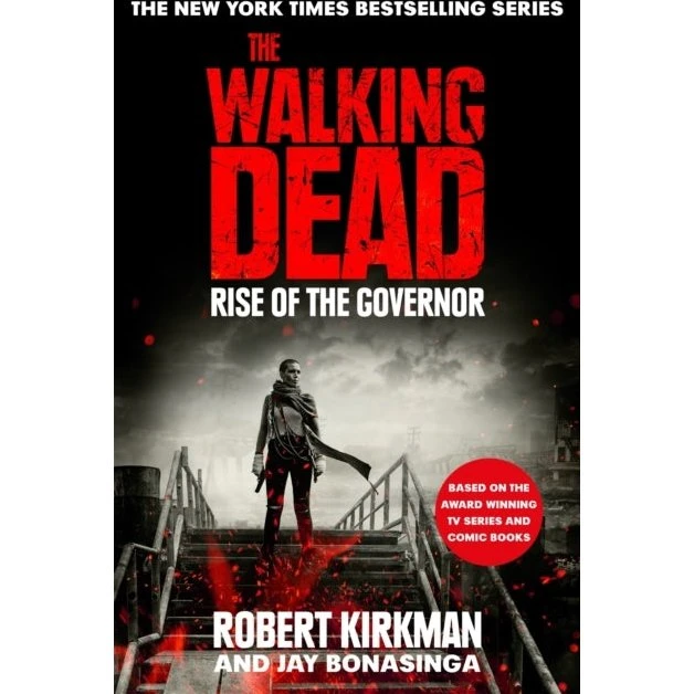 Rise of the Governor - Jay Bonansinga & Robert Kirkman