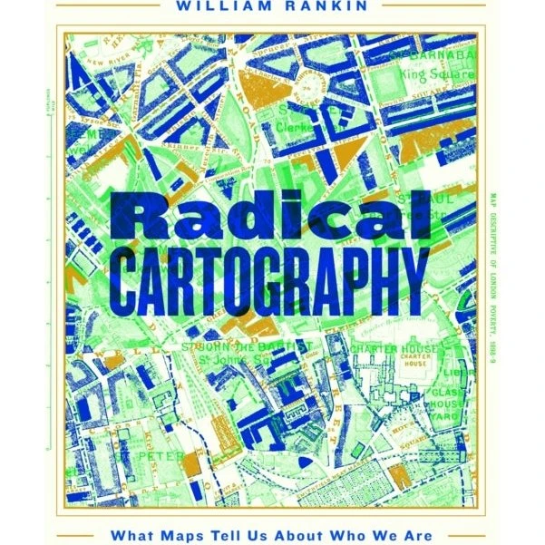 Radical Cartography - William Rankin (Bog)