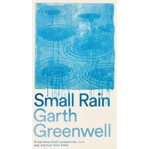 Garth Greenwell - Small Rain - Bog