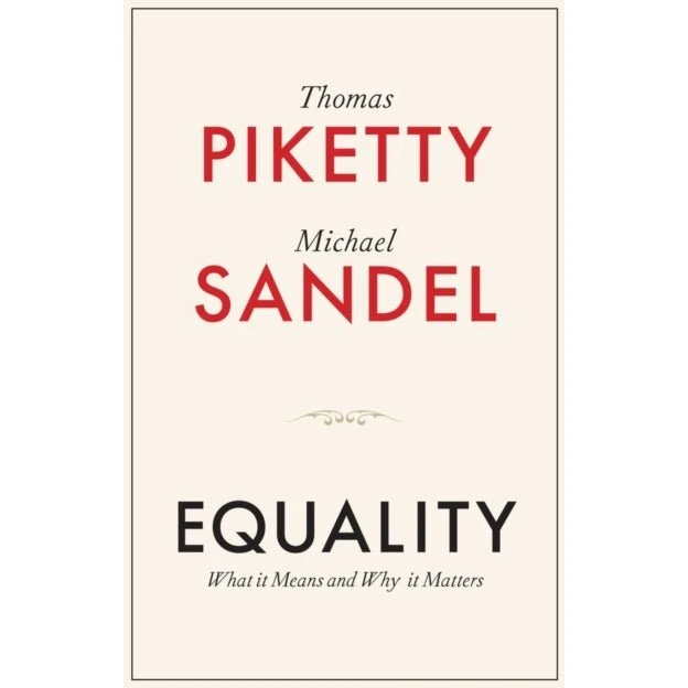Equality - Thomas Piketty & Michael J. Sandel