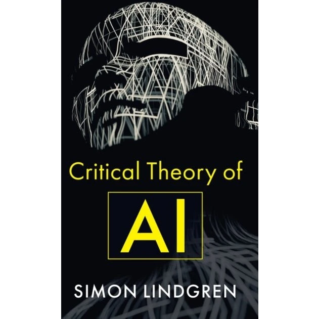 Critical Theory of AI - Simon Lindgren
