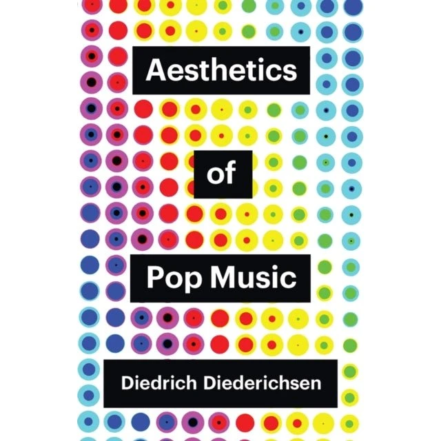 Aesthetics of Pop Music - Diedrich Diederichsen