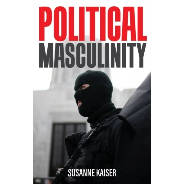 Political Masculinity af Susanne Kaiser (Bog)