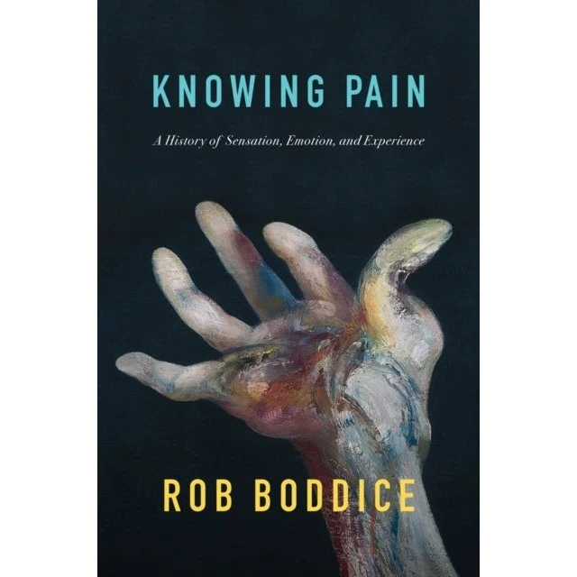 Knowing Pain af Rob Boddice