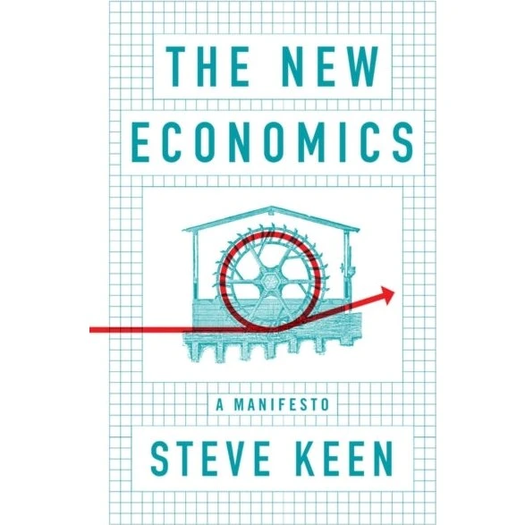 Steve Keen: The New Economics