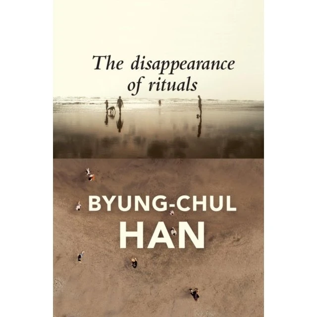 The Disappearance of Rituals af Byung-Chul Han