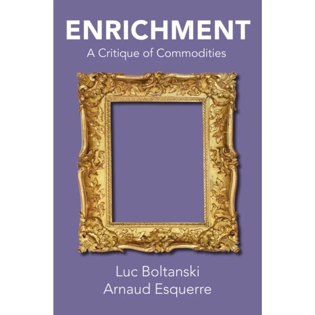 Enrichment - Luc Boltanski & Arnaud Esquerre (Bog)