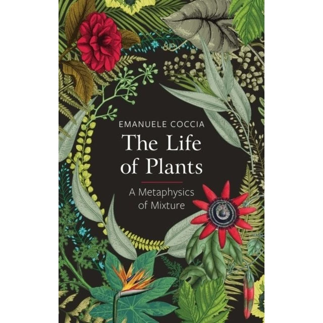 The Life of Plants - Emanuele Coccia (Bog)