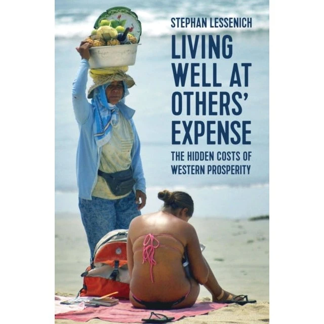 Living Well at Others' Expense - Stephan Lessenich (Bog)