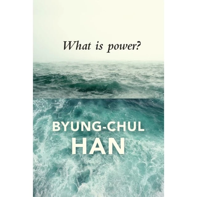 Byung-Chul Han: What Is Power?