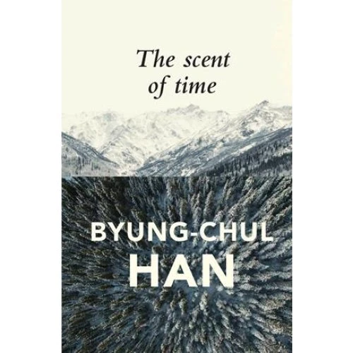 Byung-Chul Han: The Scent of Time - Bog
