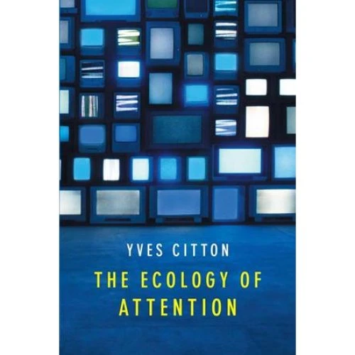 Yves Citton: The Ecology of Attention - Bog