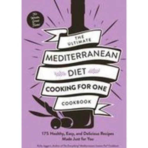 Kelly Jaggers: The Ultimate Mediterranean Diet Cooking for One