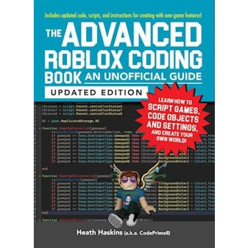 The Advanced Roblox Coding Book: Heath Haskins - Unofficial Guide