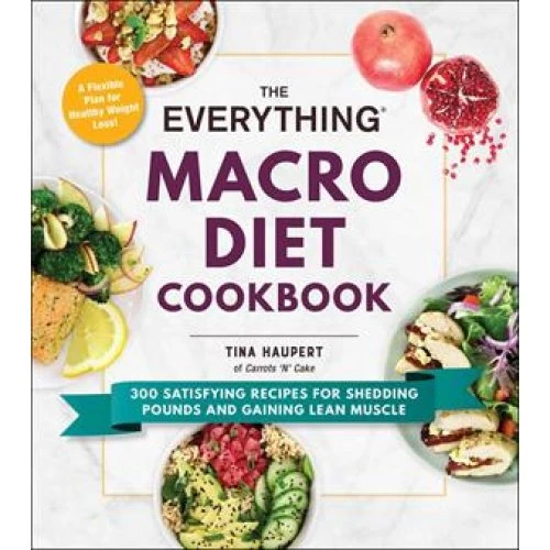 Tina Haupert: The Everything Macro Diet Cookbook