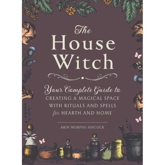 The House Witch af Arin Murphy-Hiscock