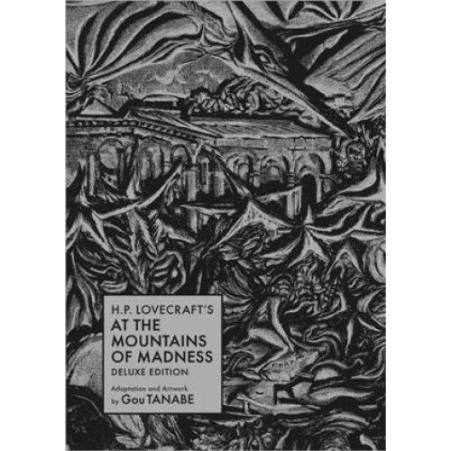 H.P. Lovecraft's At the Mountains of Madness Deluxe Edition - Gou Tanabe