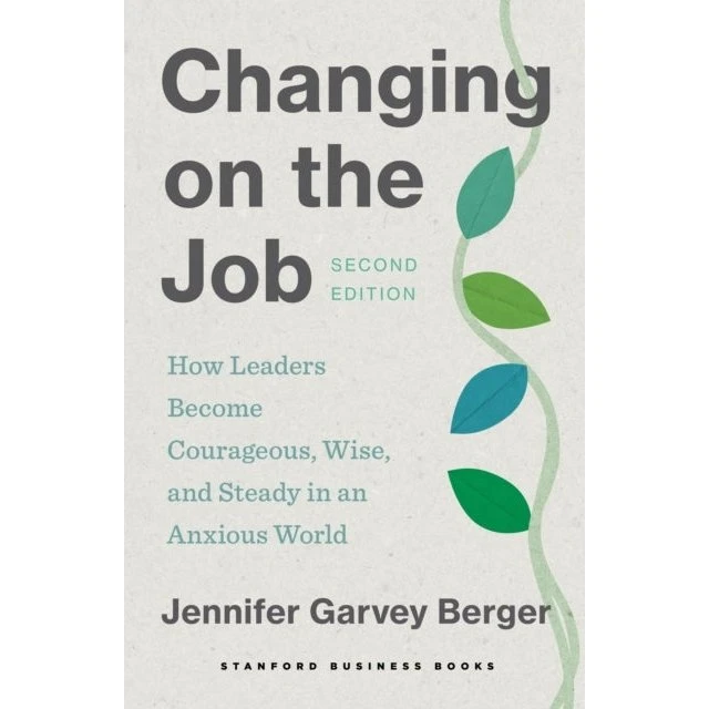 Changing on the Job, 2. udgave - Jennifer Garvey Berger