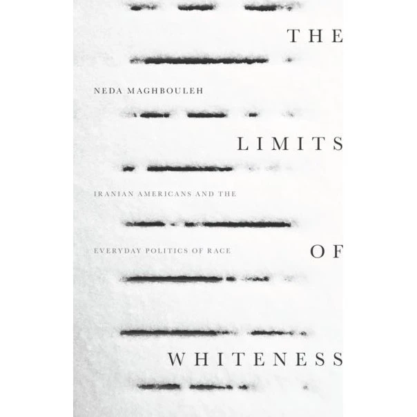 The Limits of Whiteness af Neda Maghbouleh (Bog)