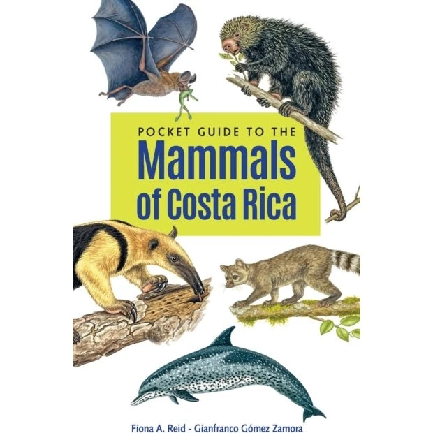 Pocket Guide to the Mammals of Costa Rica - Fiona A. Reid
