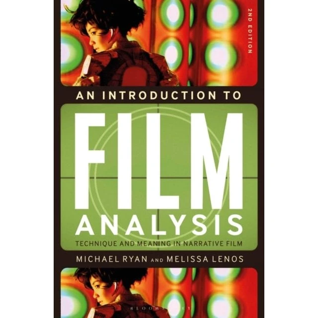 An Introduction to Film Analysis - Michael Ryan & Melissa Lenos