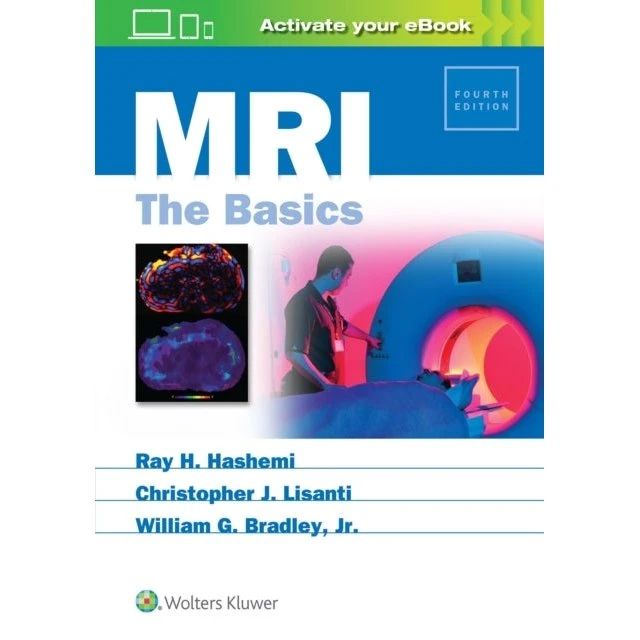 MRI: The Basics, 4. udgave - Ray H. Hashemi m.fl.