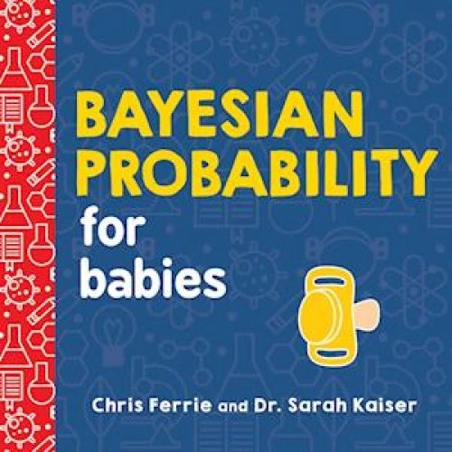 Chris Ferrie - Bayesian Probability for Babies - Bog