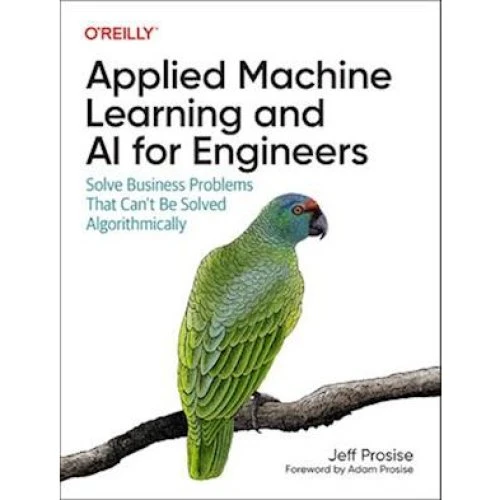 Jeff Prosise: Applied Machine Learning and AI for Engineers