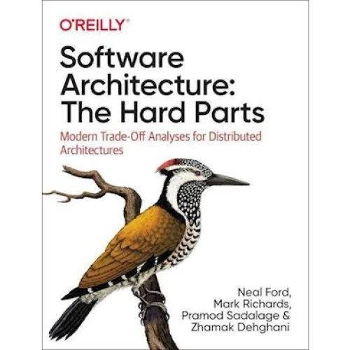 Software Architecture: The Hard Parts - Mark Richards m.fl.