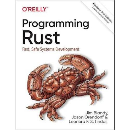 Programming Rust - Jim Blandy, Jason Orendorff & Leonora F. S. Tindall