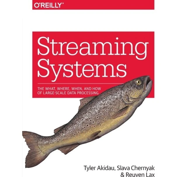 Streaming Systems af Reuven Lax, Slava Chernyak & Tyler Akidau