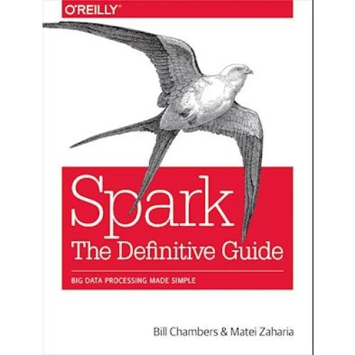 Spark - The Definitive Guide af Bill Chambers & Matei Zaharia