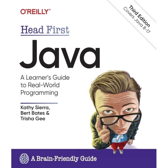 Head First Java, 3rd Edition - Kathy Sierra, Bert Bates & Trisha Gee