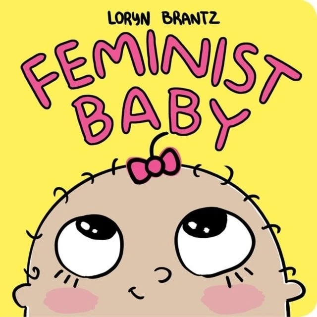 Feminist Baby - Loryn Brantz (Board Book)
